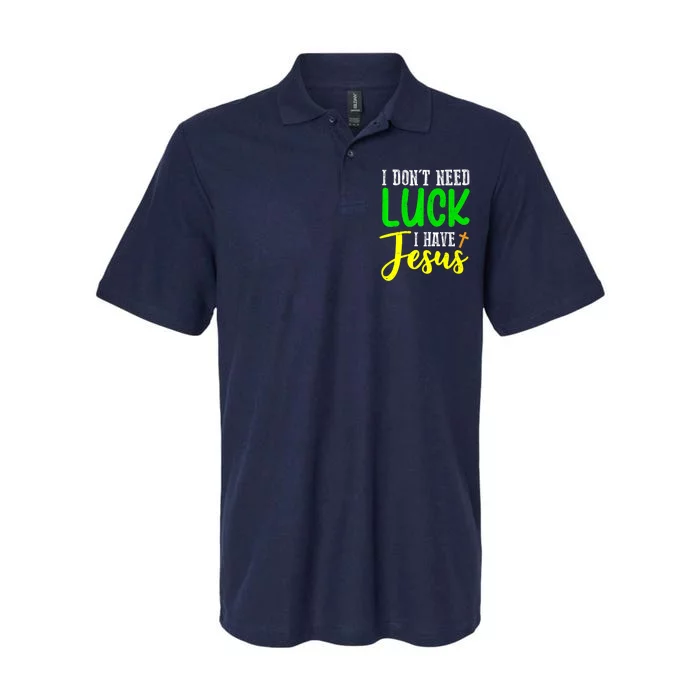 I Don't Need Luck I Have Jesus God St Patricks Day Christian Softstyle Adult Sport Polo