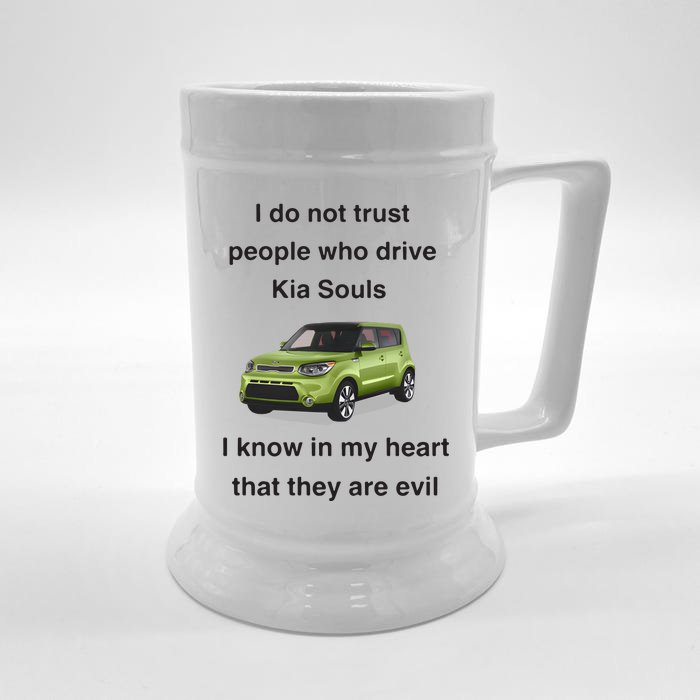 I Do Not Trust People Who Drive Kia Souls Joke Front & Back Beer Stein