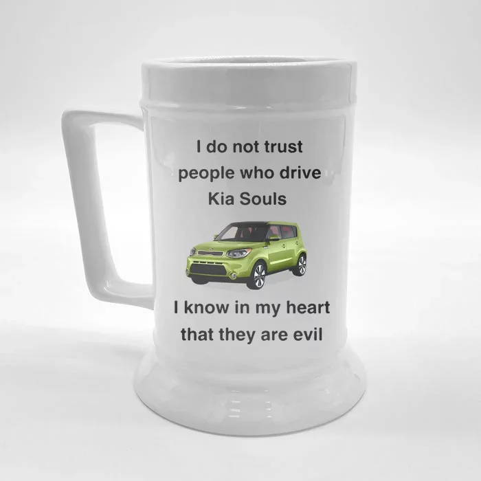 I Do Not Trust People Who Drive Kia Souls Joke Front & Back Beer Stein