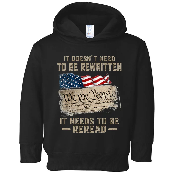 It Doesnt Need To Be Rewritten It Needs To Be Reread Toddler Hoodie