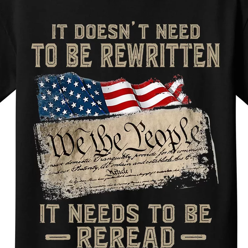 It Doesnt Need To Be Rewritten It Needs To Be Reread Kids T-Shirt