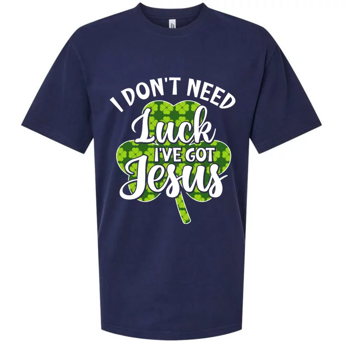 I Don't Need Luck I Have Jesus Men Women St Patricks Day Sueded Cloud Jersey T-Shirt