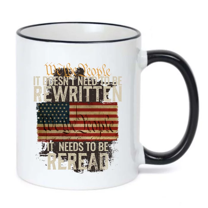 It DoesnT Need To Be Rewritten Constitution We The People Meaningful Gift Black Color Changing Mug