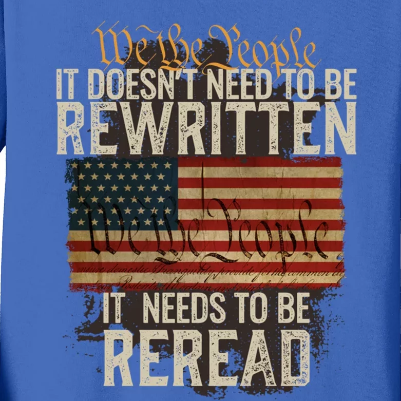 It DoesnT Need To Be Rewritten Constitution We The People Meaningful Gift Kids Long Sleeve Shirt