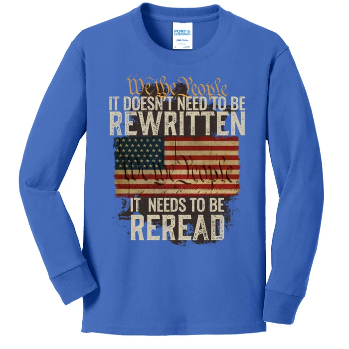 It DoesnT Need To Be Rewritten Constitution We The People Meaningful Gift Kids Long Sleeve Shirt