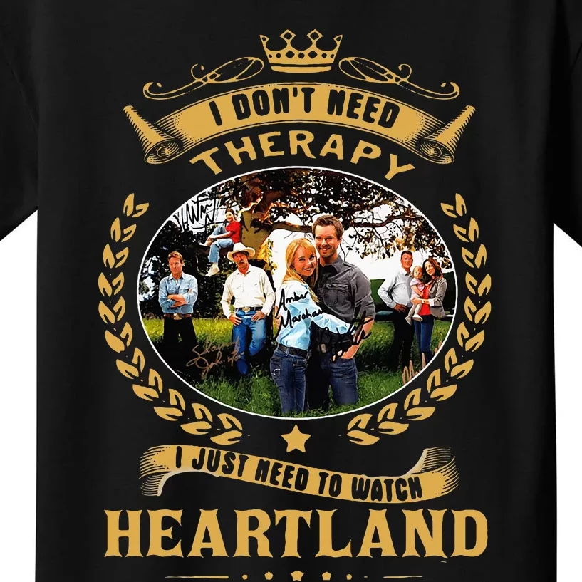 I Don’T Need Therapy I Just Need To Watch Heartland Kids T-Shirt