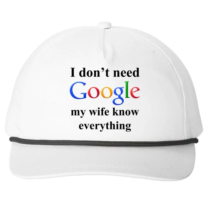 I Don't Need Google My Wife Knows Everything Snapback Five-Panel Rope Hat