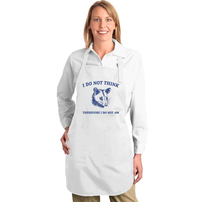 I Do Not Think Possum Weird Meme Funny Possum Full-Length Apron With Pocket