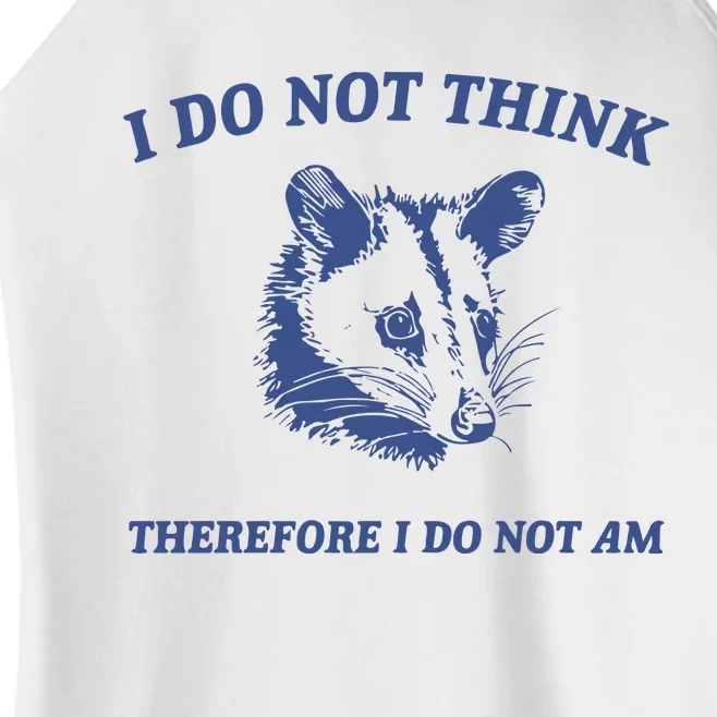 I Do Not Think Possum Weird Meme Funny Possum Women’s Perfect Tri Rocker Tank