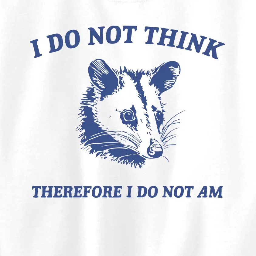 I Do Not Think Possum Weird Meme Funny Possum Kids Sweatshirt