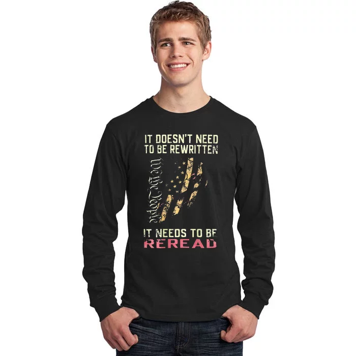 It Doesnt Need To Be Rewritten We The People Tall Long Sleeve T-Shirt