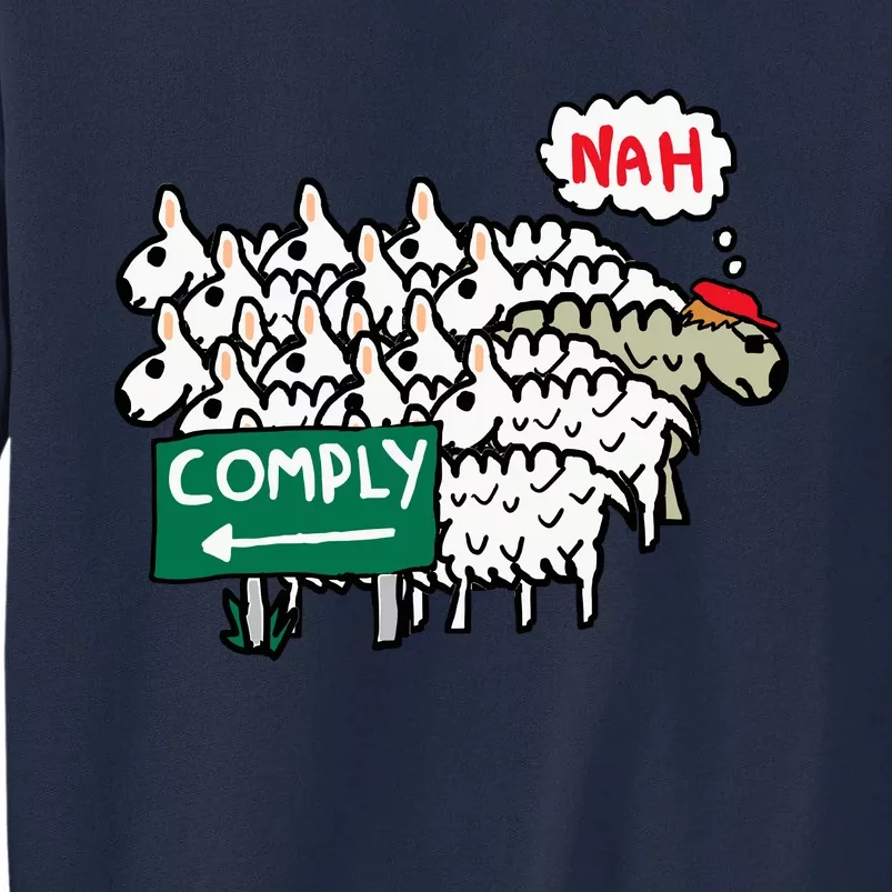 I Do Not Comply Tall Sweatshirt