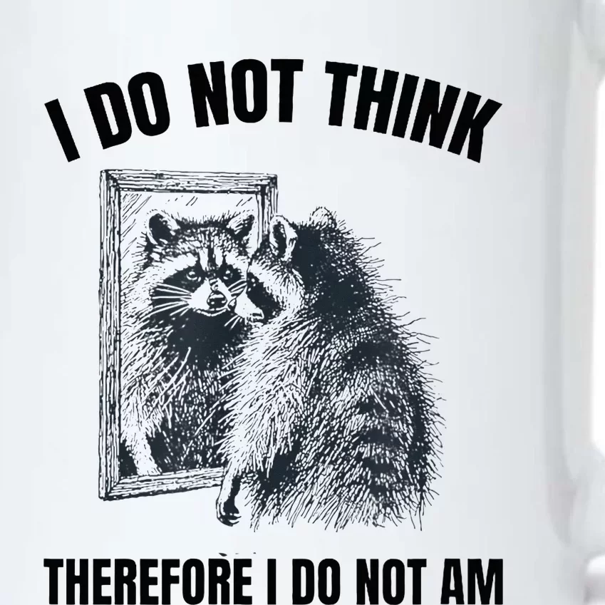 I Do Not Think Therefore I Do Not Am Raccoon Philosopher Black Color Changing Mug