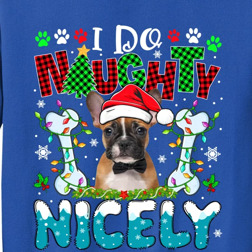 I Do Naughty Nicely Xmas Santa French Bulldog Costume Owner Gift Tall Sweatshirt