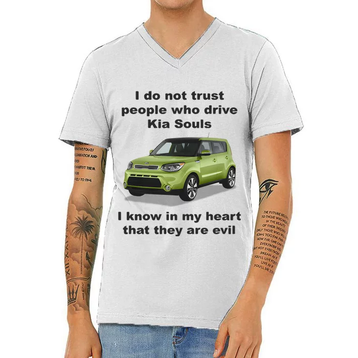 I Do Not Trust People Who Drive Kia Souls V-Neck T-Shirt