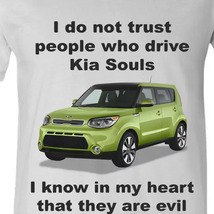 I Do Not Trust People Who Drive Kia Souls V-Neck T-Shirt