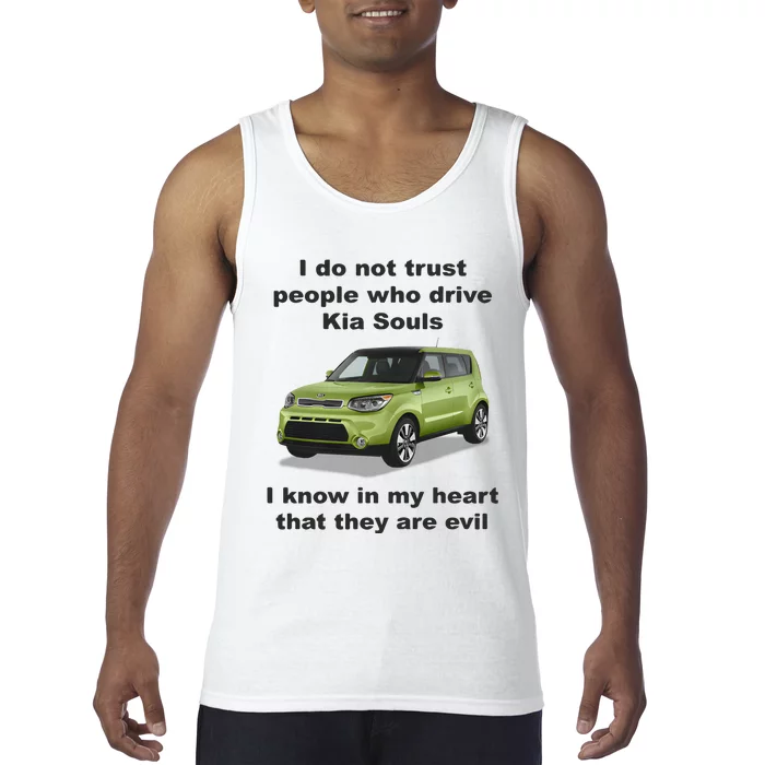 I Do Not Trust People Who Drive Kia Souls Tank Top