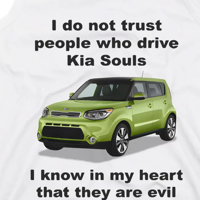 I Do Not Trust People Who Drive Kia Souls Tank Top