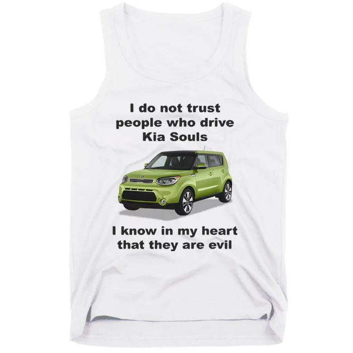 I Do Not Trust People Who Drive Kia Souls Tank Top