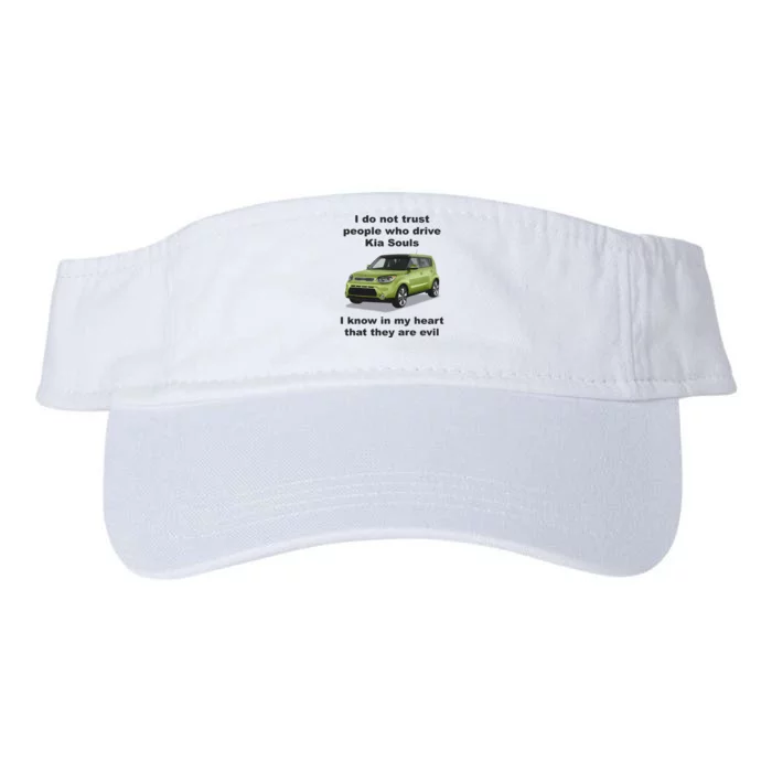 I Do Not Trust People Who Drive Kia Souls Valucap Bio-Washed Visor