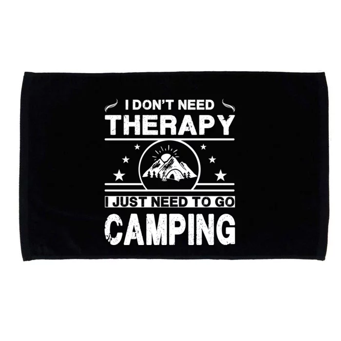 I DonT Need Therapy. I Just Need To Go Camping Microfiber Hand Towel