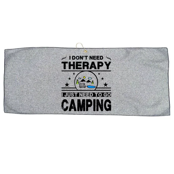 I DonT Need Therapy. I Just Need To Go Camping Large Microfiber Waffle Golf Towel