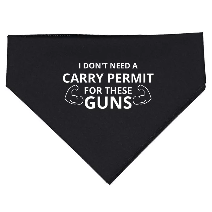 I Don't Need A Carry Permit For These Guns USA-Made Doggie Bandana