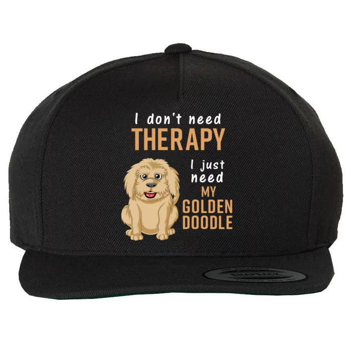 I Dont Need Therapy I Just Need My Goldendoodle Wool Snapback Cap