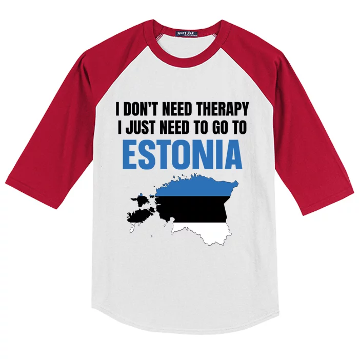 I Dont Need Therapy I Just Need To Go To Estonia Gift Kids Colorblock Raglan Jersey