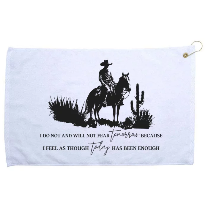 I Do Not And Will Not Fear Tomorrow Grommeted Golf Towel