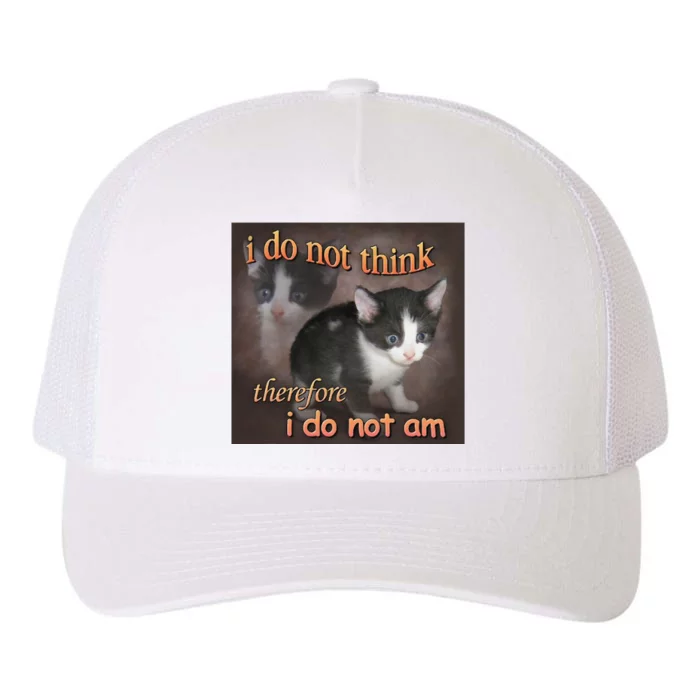 I Do Not Think Therefore I Do Not Am Cat Meme Yupoong Adult 5-Panel Trucker Hat