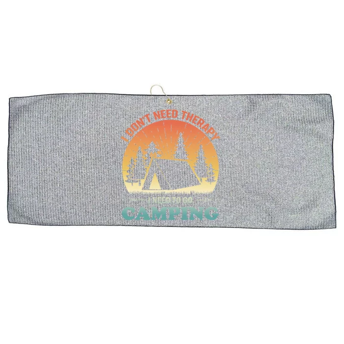 I Dont Need Therapy I Just Need To Go Camping Camper Gift Large Microfiber Waffle Golf Towel