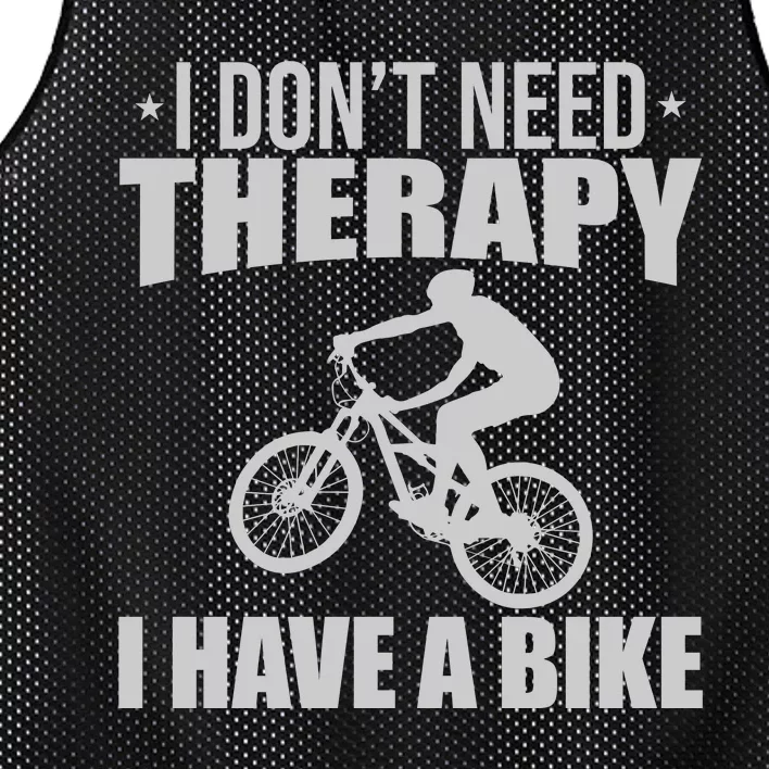 I Dont Need Therapy I Have A Bike Gift Funny Cycling Mesh Reversible Basketball Jersey Tank