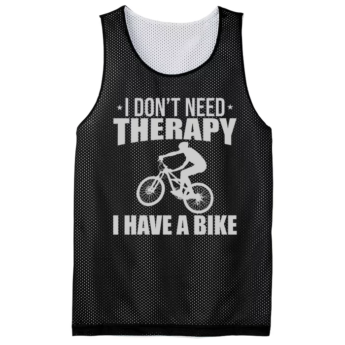 I Dont Need Therapy I Have A Bike Gift Funny Cycling Mesh Reversible Basketball Jersey Tank