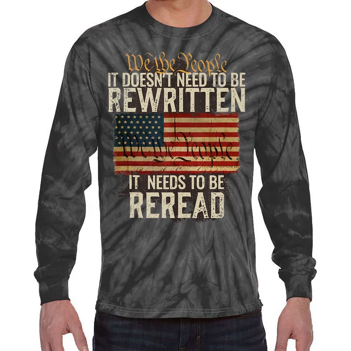 It Doesnt Need To Be Rewritten Constitution We The People Tie-Dye Long Sleeve Shirt