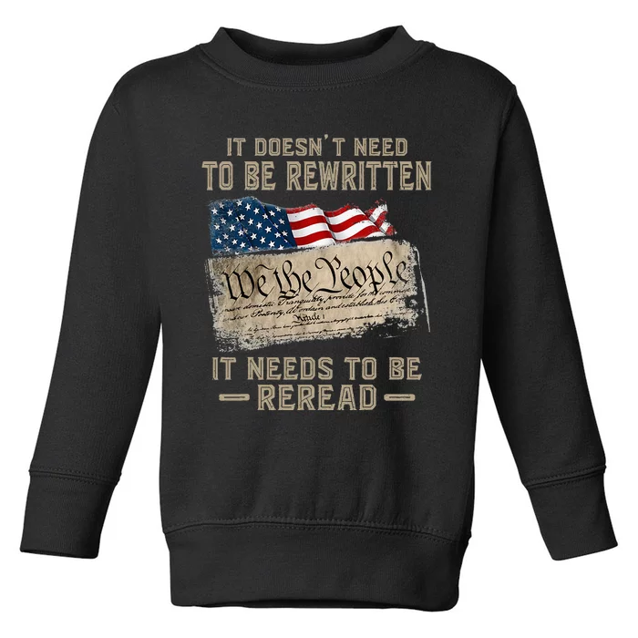 It Doesnt Need To Be Rewritten It Needs To Be Reread Toddler Sweatshirt