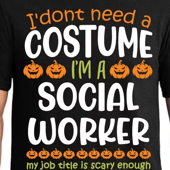 I Dont Need A Costume Im A Social Worker Funny Halloween Pajama Set