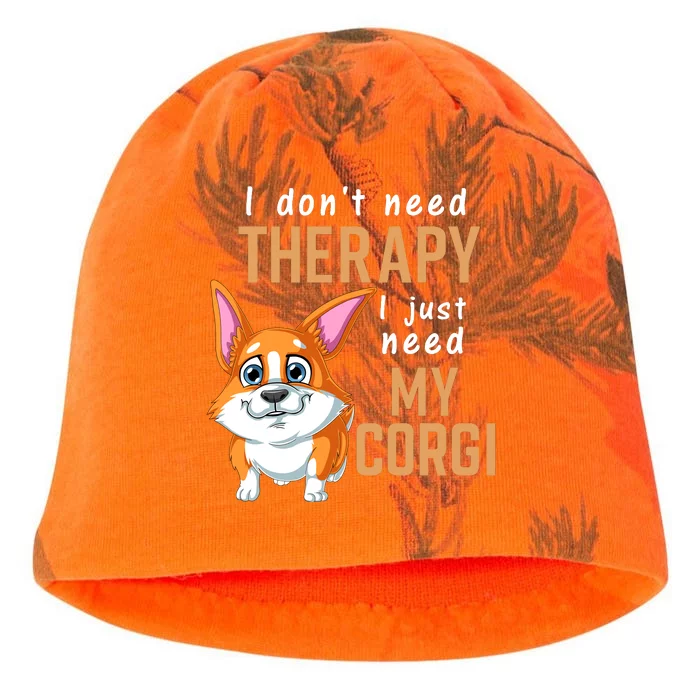 I Dont Need Therapy I Just Need My Corgi Kati - Camo Knit Beanie