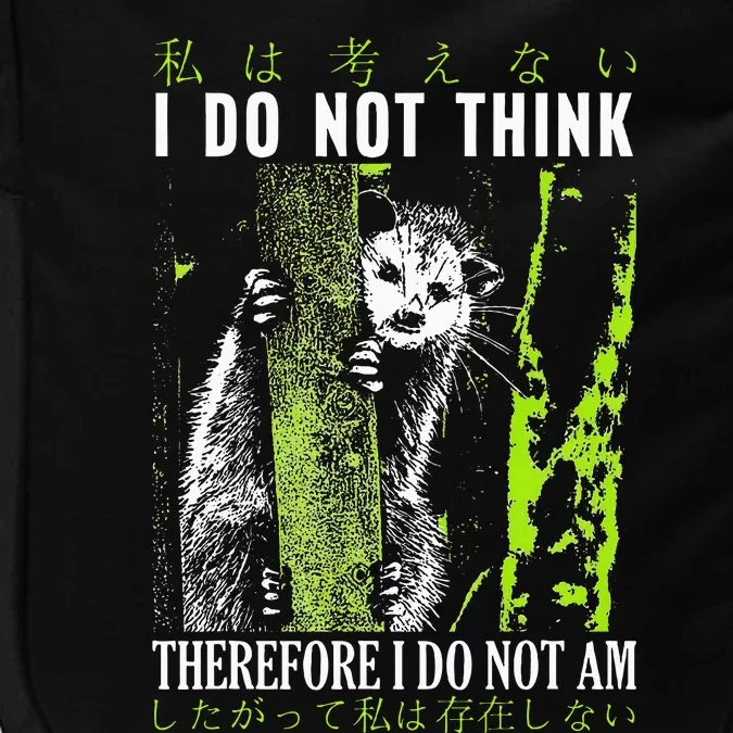 I Do Not Think Therefore I Do Not Am Possum Japanese Impact Tech Backpack