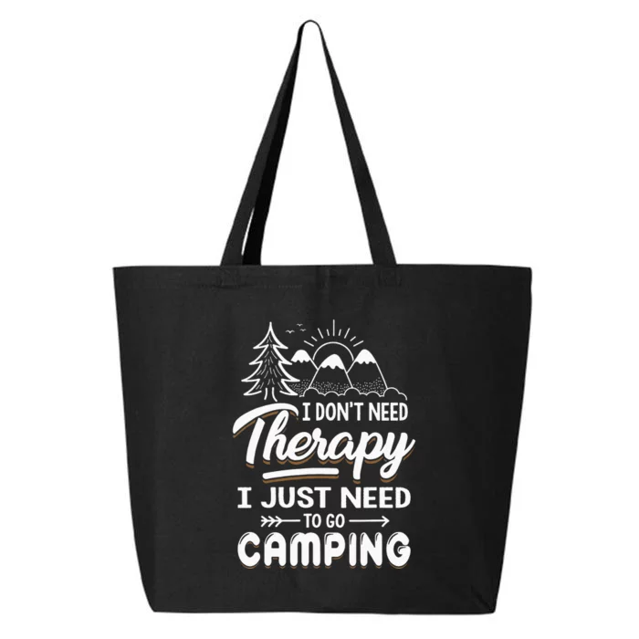 I Don’t Need Therapy I Just Need To Go Camping 25L Jumbo Tote