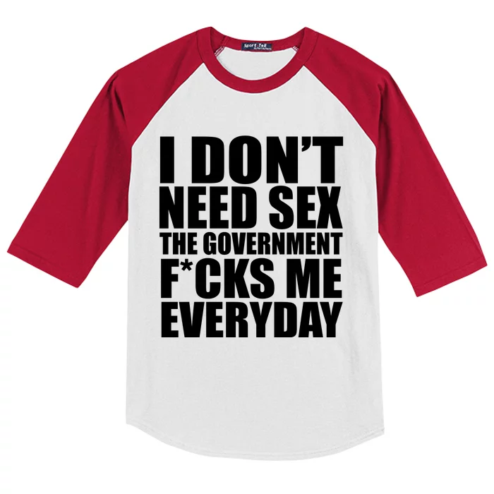 I Dont Need Sex The Goverment Fucks Me Everyday Funny Kids Colorblock Raglan Jersey