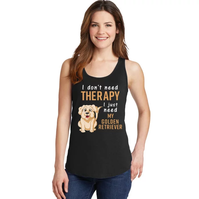 I Dont Need Therapy I Just Need My Golden Retriver Ladies Essential Tank