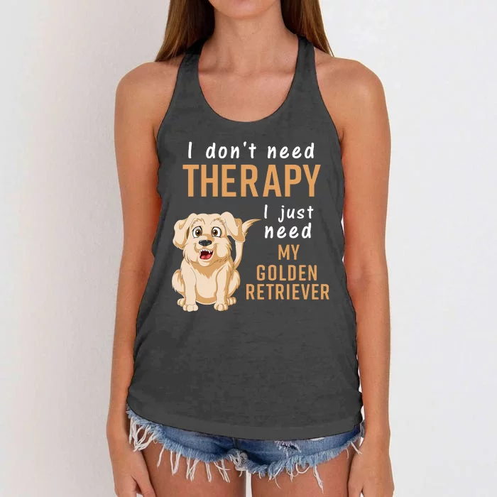 I Dont Need Therapy I Just Need My Golden Retriver Women's Knotted Racerback Tank