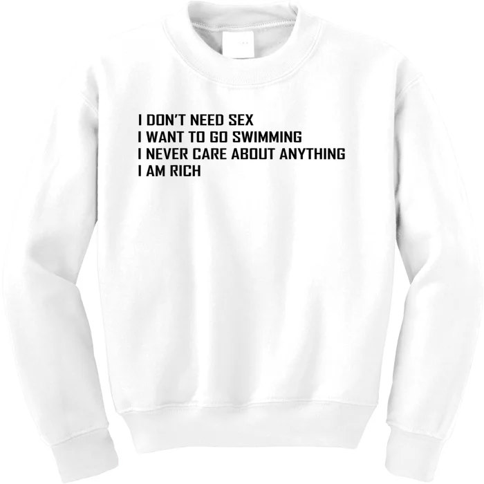 I Dont Need Sex I Want To Go Swimming I Never Care About Kids Sweatshirt