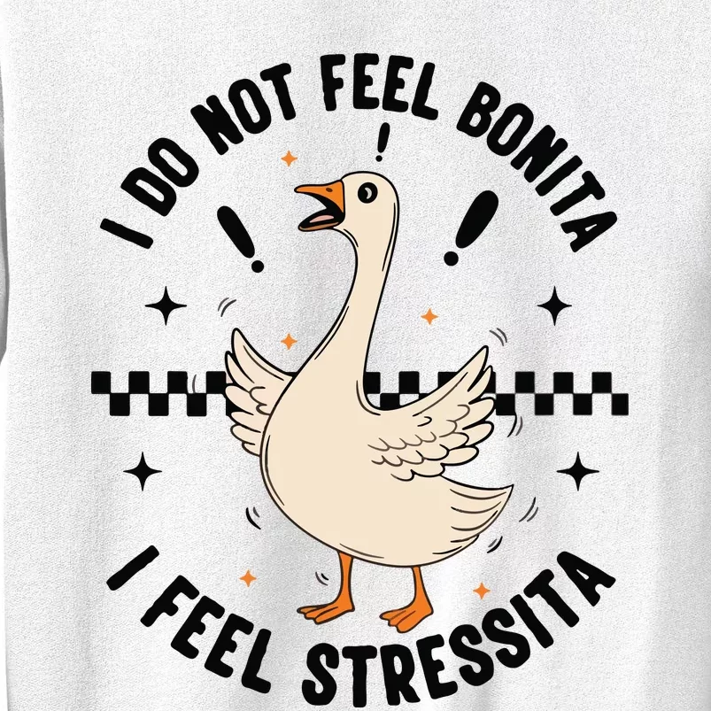 I Do Not Feel Bonita Sweatshirt