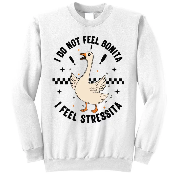 I Do Not Feel Bonita Sweatshirt