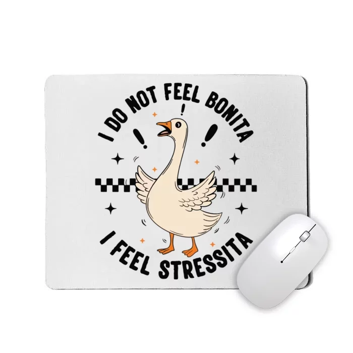 I Do Not Feel Bonita Mousepad