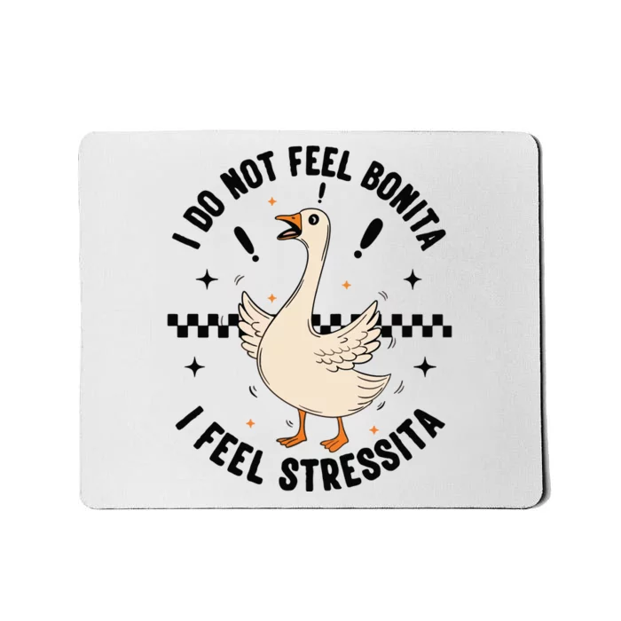 I Do Not Feel Bonita Mousepad