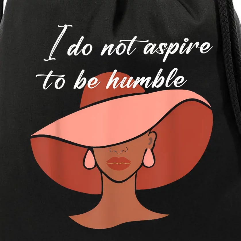 I Do Not Aspire To Be Humble Saying Quote Kamala Harris 2024 Drawstring Bag