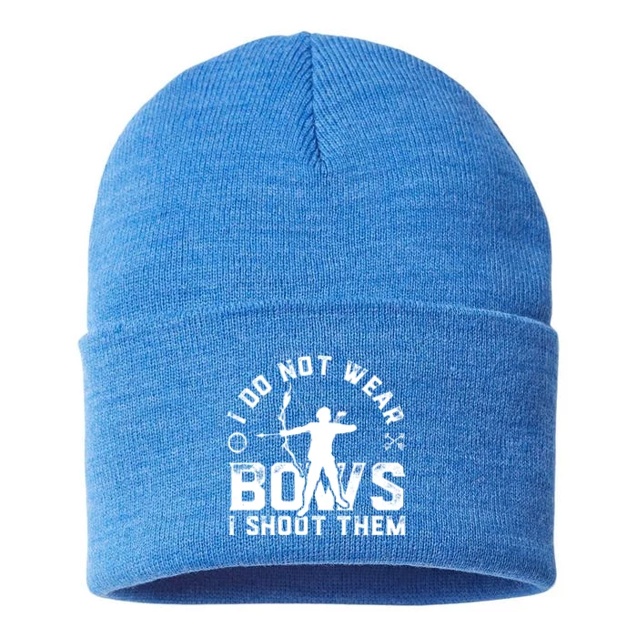 I Do Not Wear Bows I Shoot Them Bow Hunting Gift Funny Gift Sustainable Knit Beanie